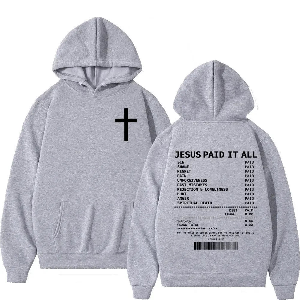 2025 Christian Jesus Paid It All Hoodies Men Women Hip Hop Oversized Pullover Sweatshirts Bible Verse Vintage Clothing