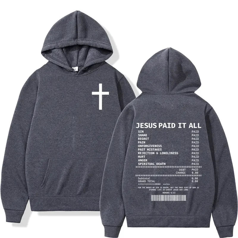 2025 Christian Jesus Paid It All Hoodies Men Women Hip Hop Oversized Pullover Sweatshirts Bible Verse Vintage Clothing