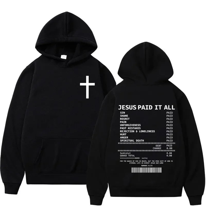 2025 Christian Jesus Paid It All Hoodies Men Women Hip Hop Oversized Pullover Sweatshirts Bible Verse Vintage Clothing