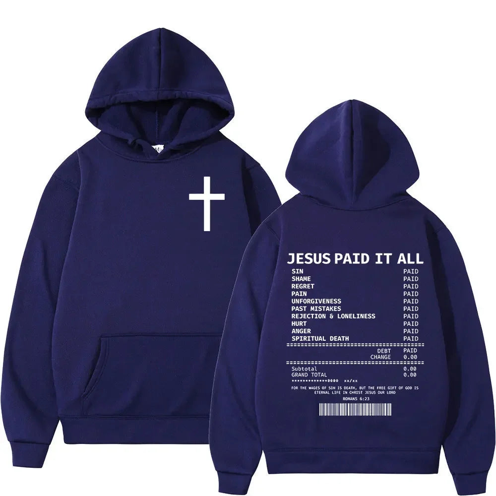 2025 Christian Jesus Paid It All Hoodies Men Women Hip Hop Oversized Pullover Sweatshirts Bible Verse Vintage Clothing