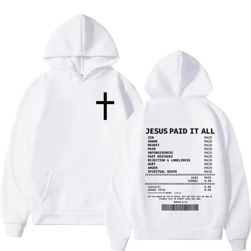2025 Christian Jesus Paid It All Hoodies Men Women Hip Hop Oversized Pullover Sweatshirts Bible Verse Vintage Clothing