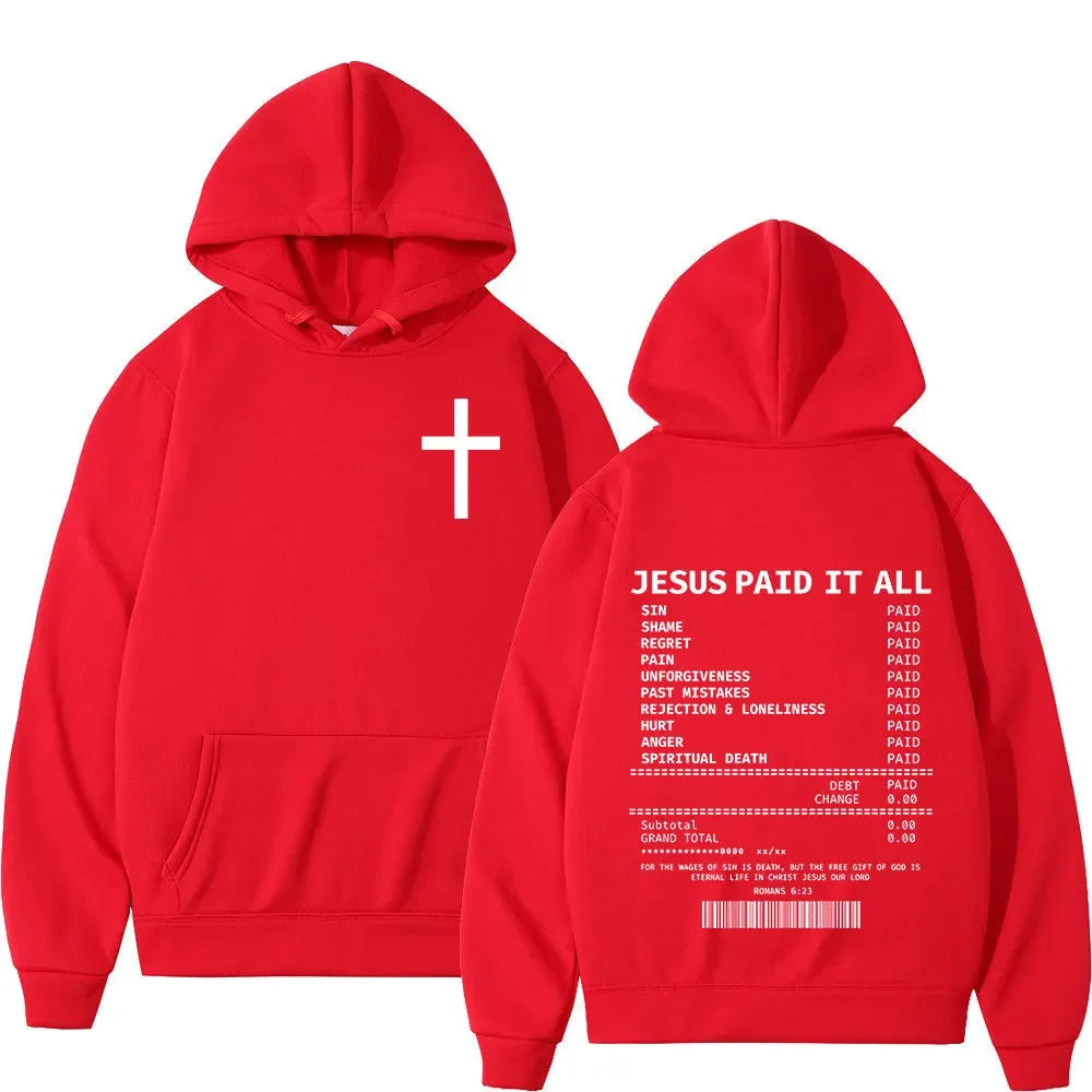 2025 Christian Jesus Paid It All Hoodies Men Women Hip Hop Oversized Pullover Sweatshirts Bible Verse Vintage Clothing