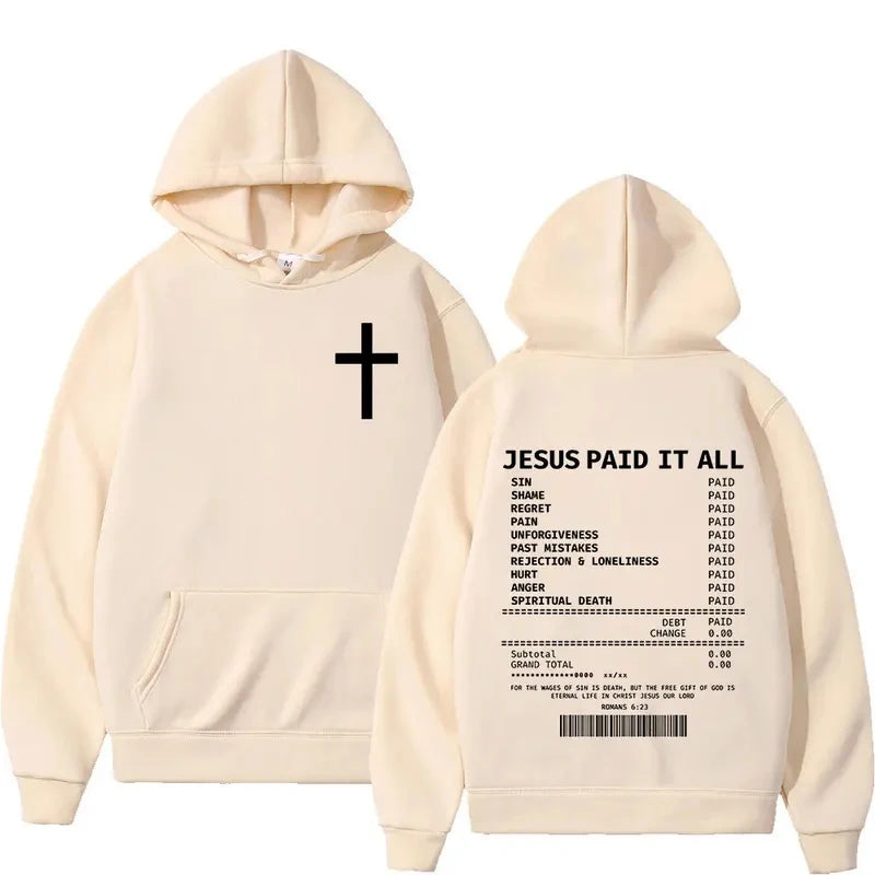 2025 Christian Jesus Paid It All Hoodies Men Women Hip Hop Oversized Pullover Sweatshirts Bible Verse Vintage Clothing