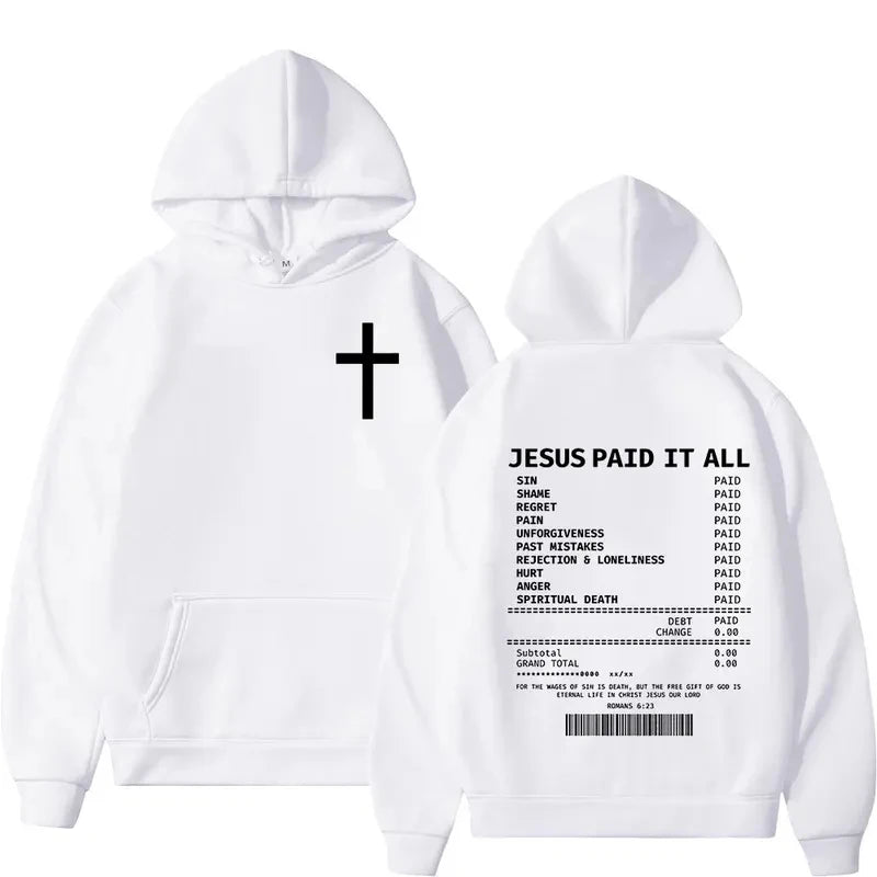 2025 Christian Jesus Paid It All Hoodies Men Women Hip Hop Oversized Pullover Sweatshirts Bible Verse Vintage Clothing