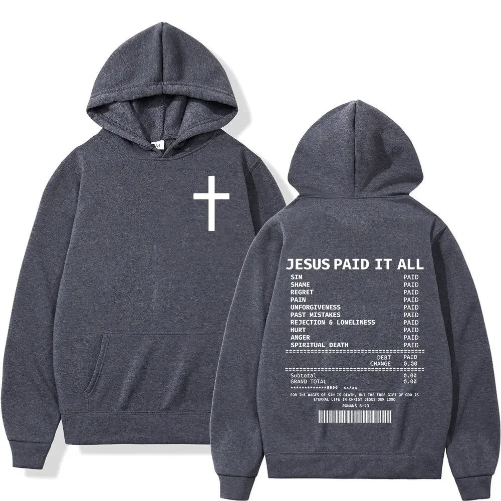 2025 Christian Jesus Paid It All Hoodies Men Women Hip Hop Oversized Pullover Sweatshirts Bible Verse Vintage Clothing