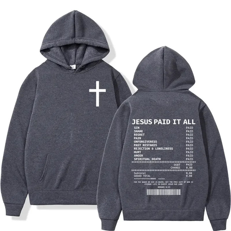 2025 Christian Jesus Paid It All Hoodies Men Women Hip Hop Oversized Pullover Sweatshirts Bible Verse Vintage Clothing