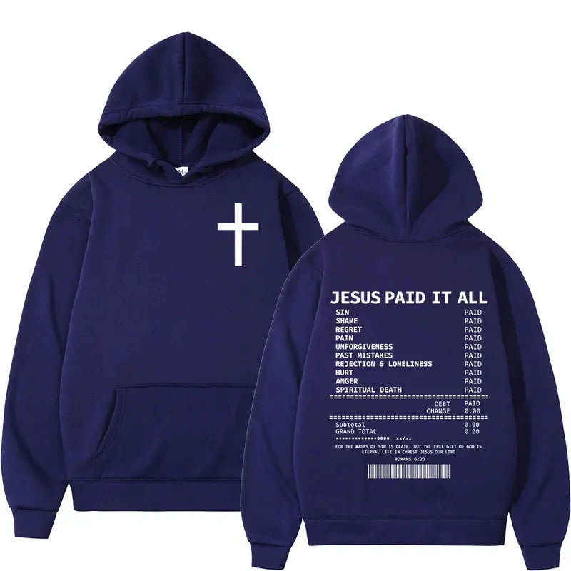 2025 Christian Jesus Paid It All Hoodies Men Women Hip Hop Oversized Pullover Sweatshirts Bible Verse Vintage Clothing